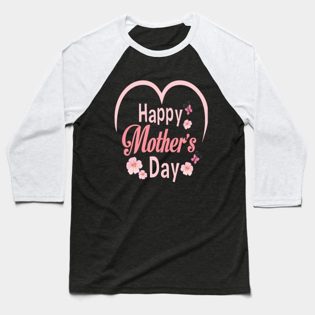 happy mothers day Baseball T-Shirt by hamzaben